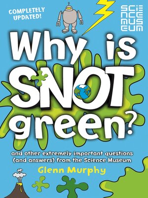 cover image of Why is Snot Green?